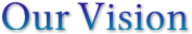Our Vision Our Vision